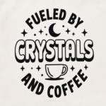 Bolsa reutilizable Fueled by Crystals and Coffee con diseño original